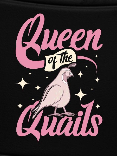 Quail queen