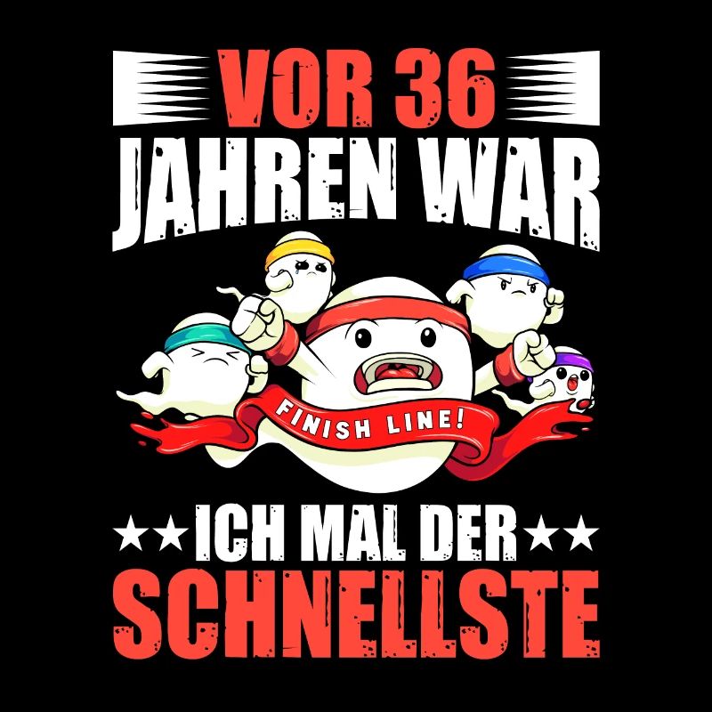 36 Jahren War Ich Der Schnellste Geburtstag