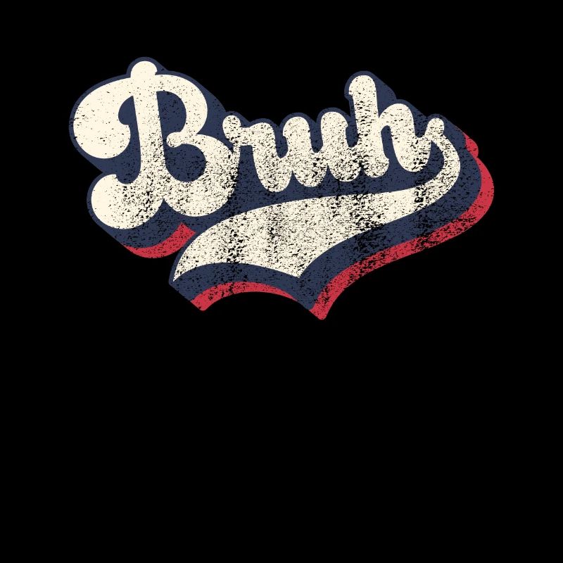 Vintage Retro Bruh Slang Meme Sarcastique
