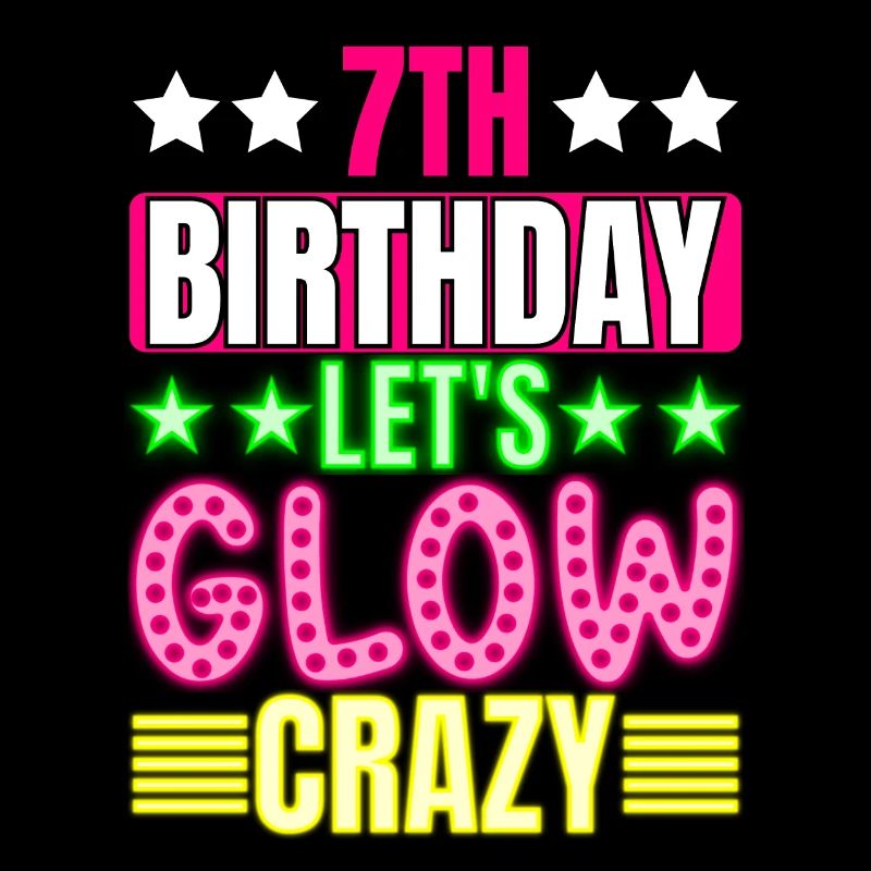 7e anniversaire Let's Glow Crazy Colorful 7 ans