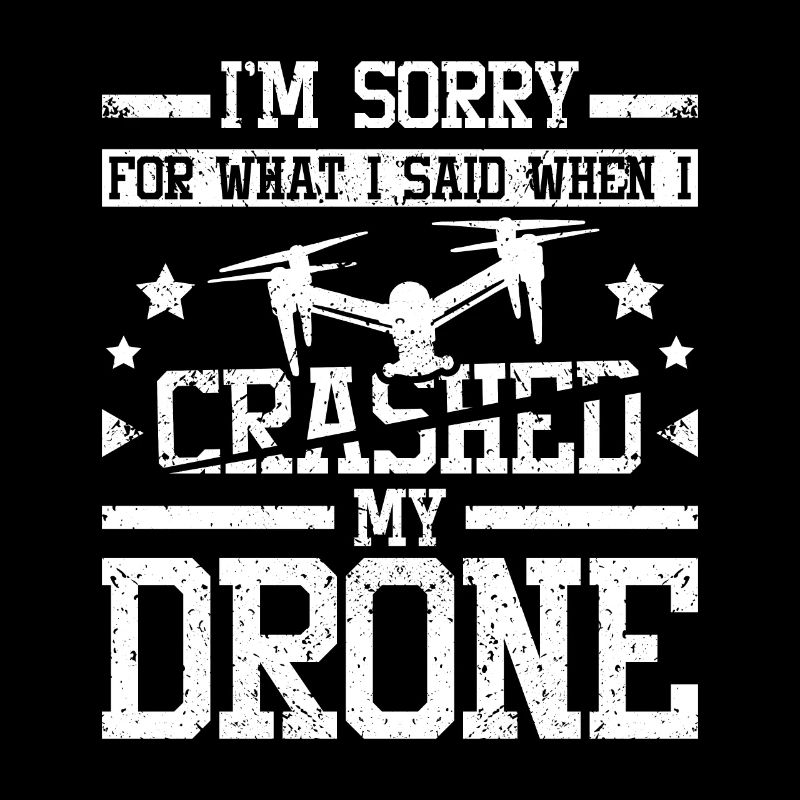 Désolé pour ce que j’ai dit quand j’ai écrasé mon drone