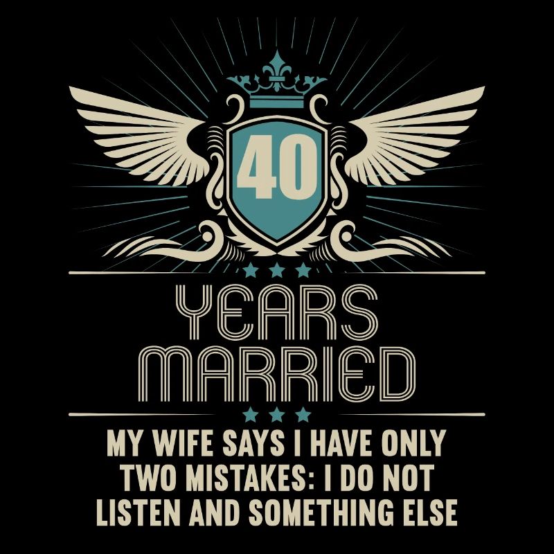 40 years married only 2 mistakes 40th wedding anniversary