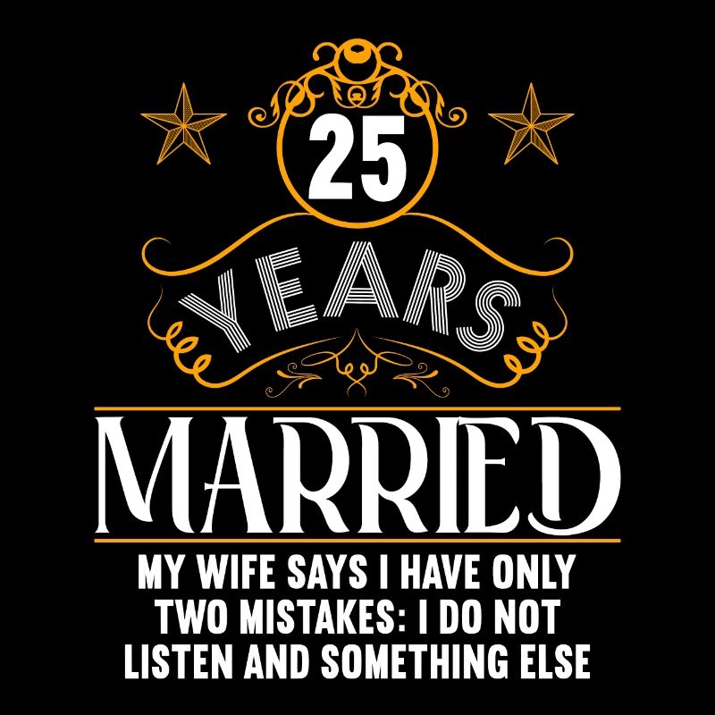 25 years married only 2 mistakes 25th wedding anniversary