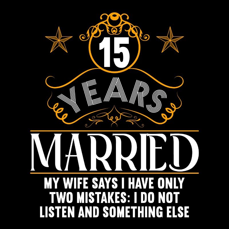 15 years married only 2 mistakes 15th wedding anniversary
