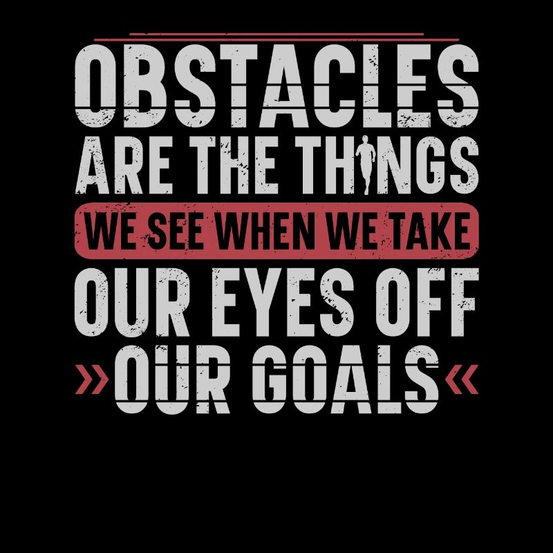 Les obstacles sont les choses que nous voyons courir