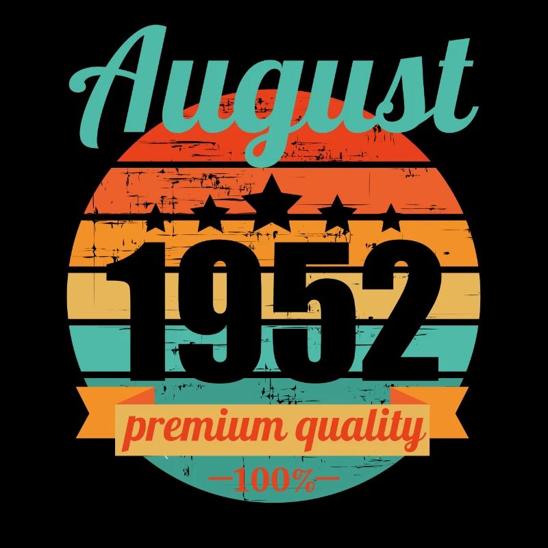 Born August 1952 70 years 70s 70th birthday