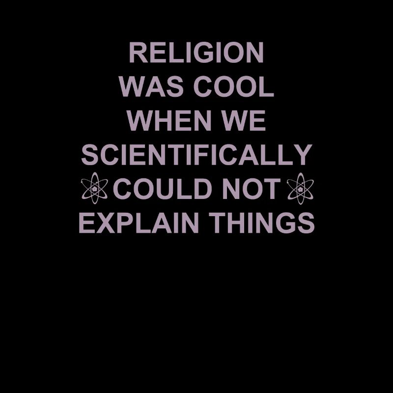 Religion was cool when we didn't do things