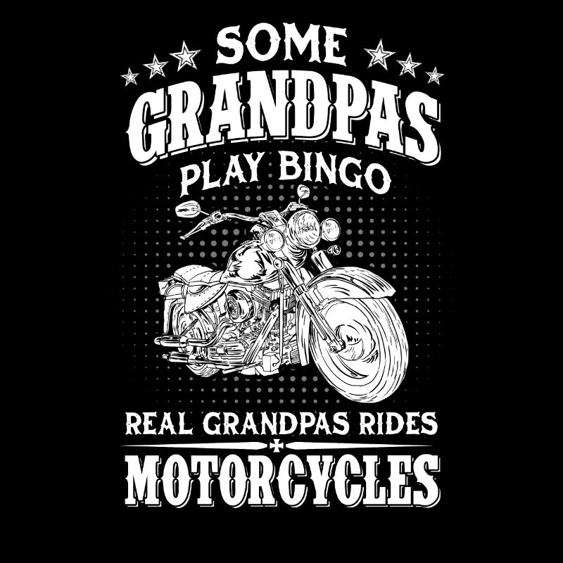 Some Grandpas Play Bingo Real Ride Motorcycle