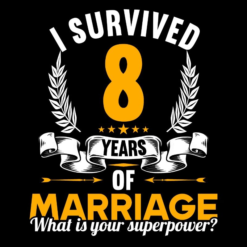 Ich habe 8 Jahre Ehe überlebt 8.Hochzeitstag