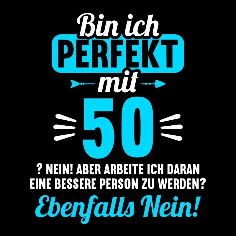 Bin ich perfekt mit 50 Jahren 50. Geburtstag