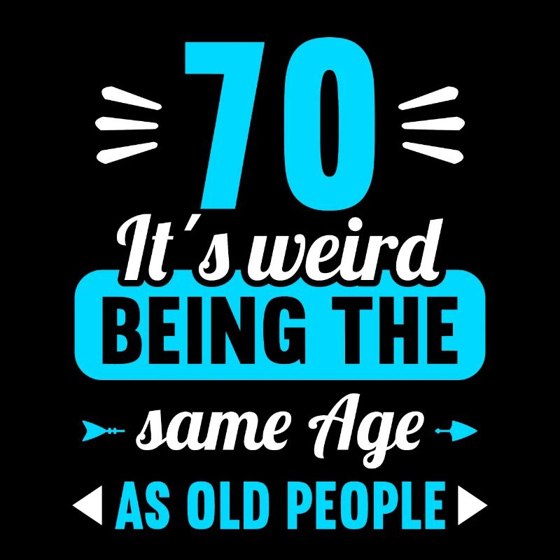 Strange at the same age as old 70th birthday