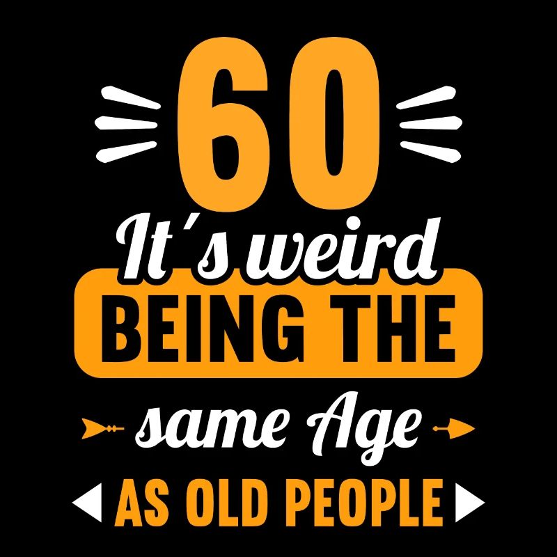 Strange at the same age as old 60th birthday