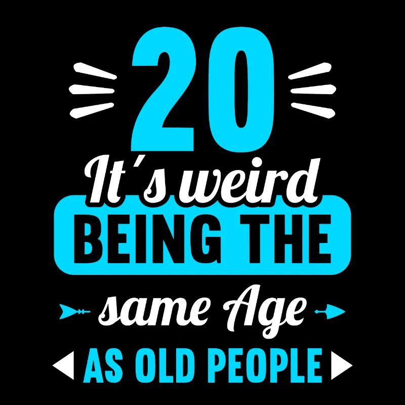 Strange at the same age as old 20th birthday