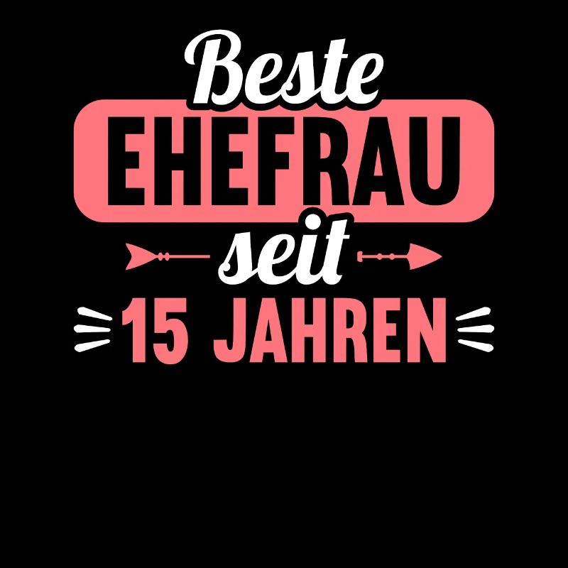 Beste Ehefrau Bester Ehemann seit 15 Jahren