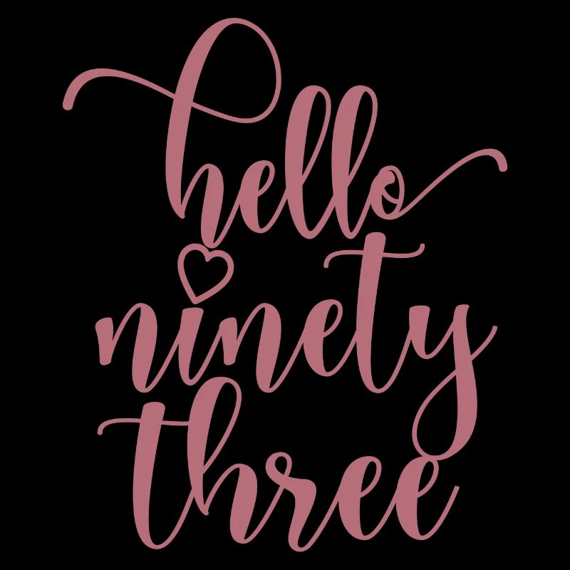 Hello Ninety Three Cute 93 Years Old Birthday