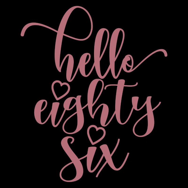 Hello Eighty Six Cute 86 Years Old Birthday