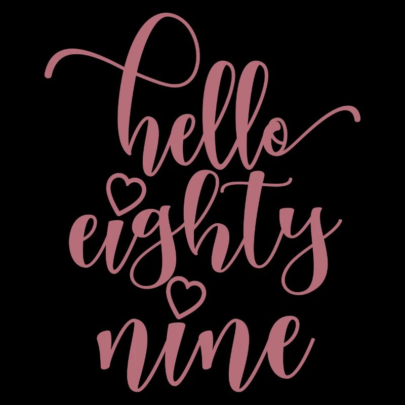 Bonjour Eighty Nine Mignon 89 ans Anniversaire