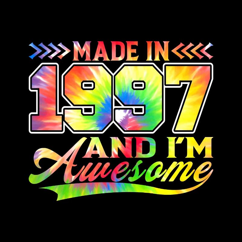 Made In 1997 Und Ich Bin Awesome Tie Dye Bunte