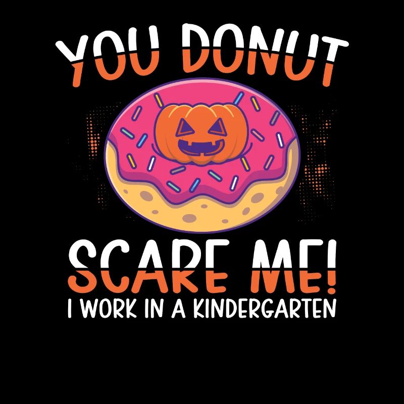 She Donut Scare Me Kindergarten travail | Beignet