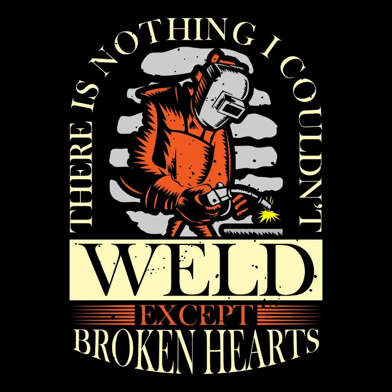 Nothing I Couldn't Weld | Welding Gifts | Welding