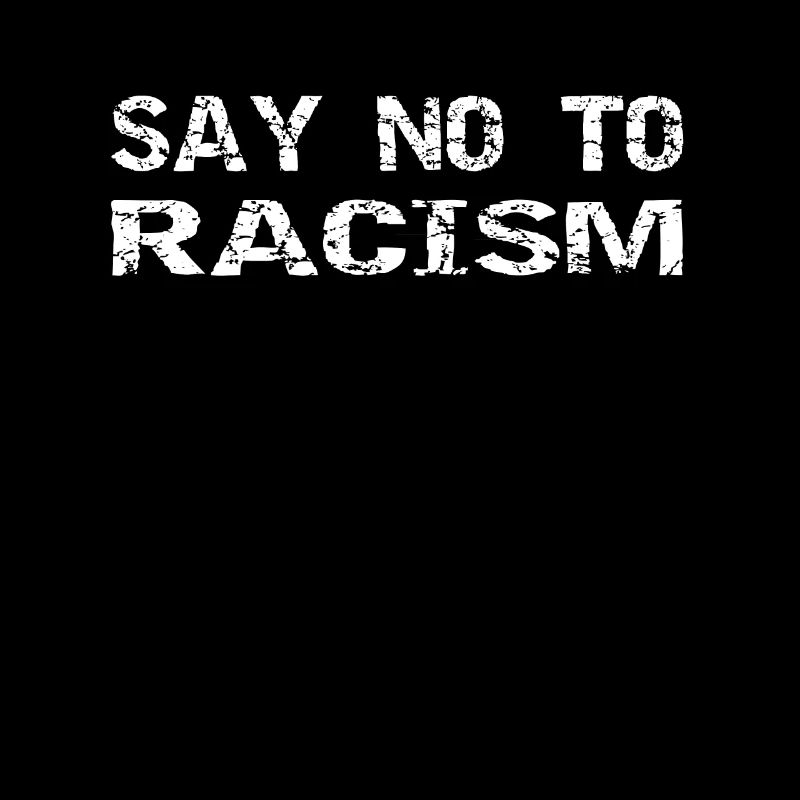 Racism protests Say no to racism