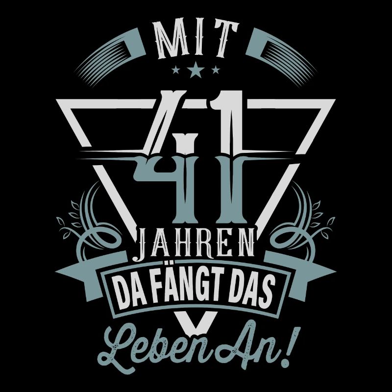 41. Geburtstag Da Fängt Das Leben An