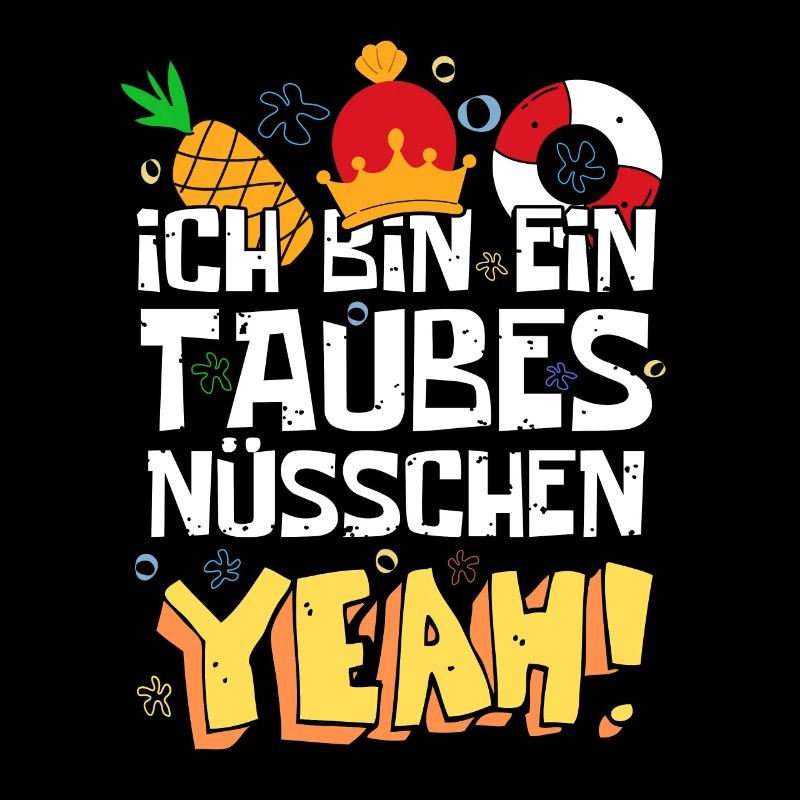 Ich bin ein taubes Nüsschen Yeah Spruch Fernsehen