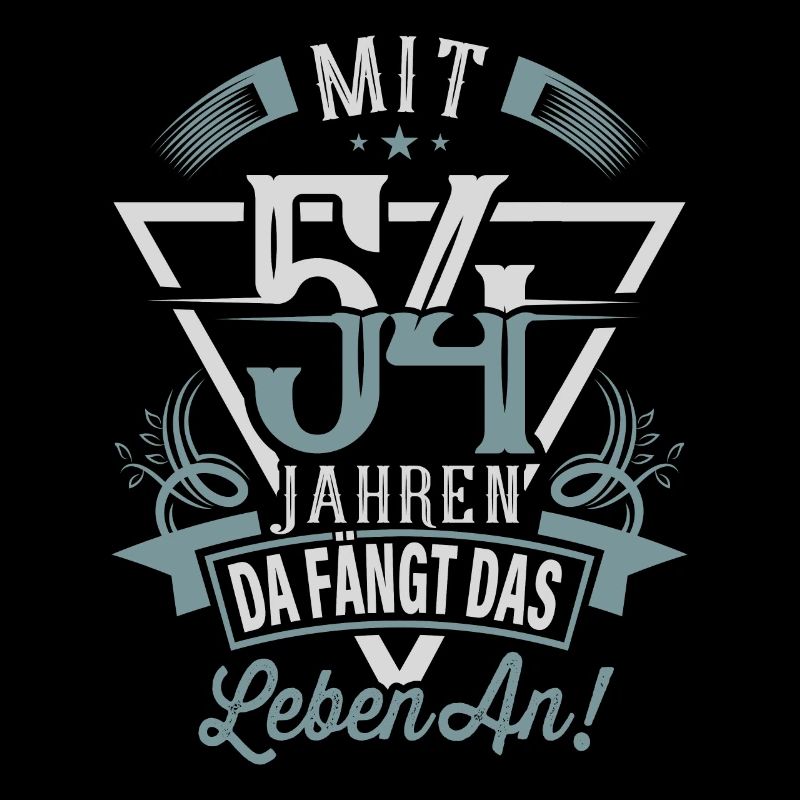 54. Geburtstag Da Fängt Das Leben An