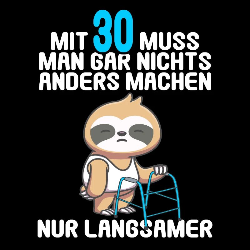 Mit 30 nichts anders nur langsamer 30 Geburtstag