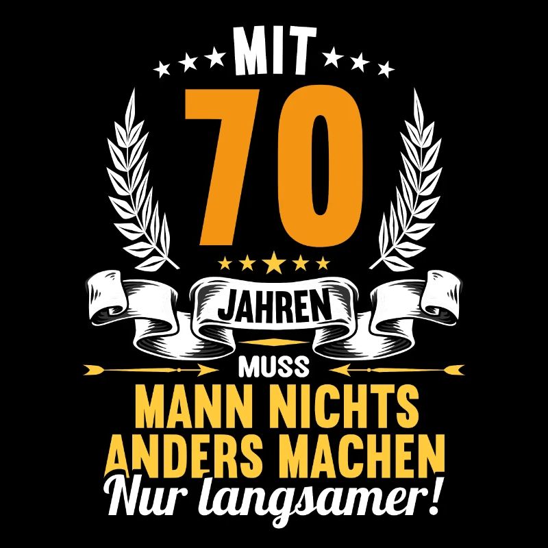 Mit 70 nichts anders nur langsamer 70 Geburtstag