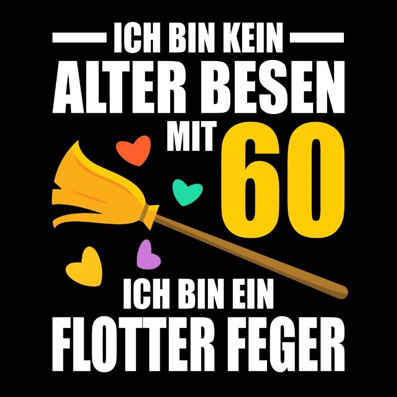 Alter Besen Junger Feger 60 Jahre 60. Geburtstag