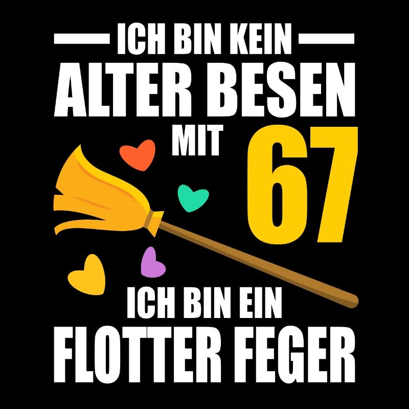 Alter Besen Junger Feger 67 Jahre 67. Geburtstag