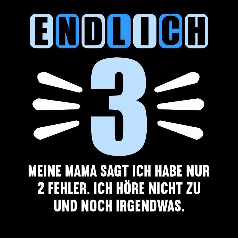 Endlich 3 Mama sagt hab nur 2 Fehler 3. Geburtstag