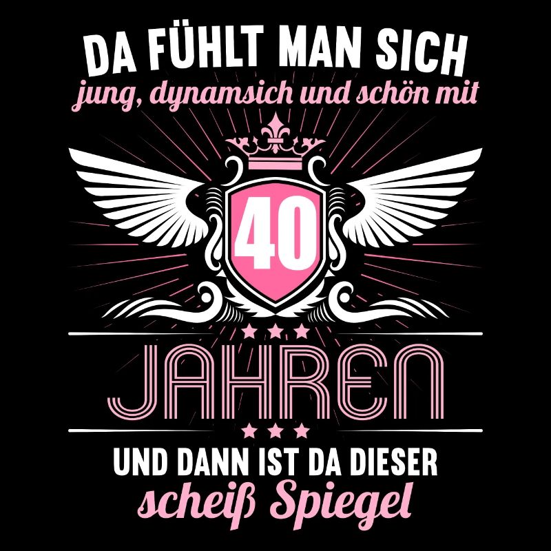 40 Jahre Jung Schön Dynamisch 40 Geburtstag