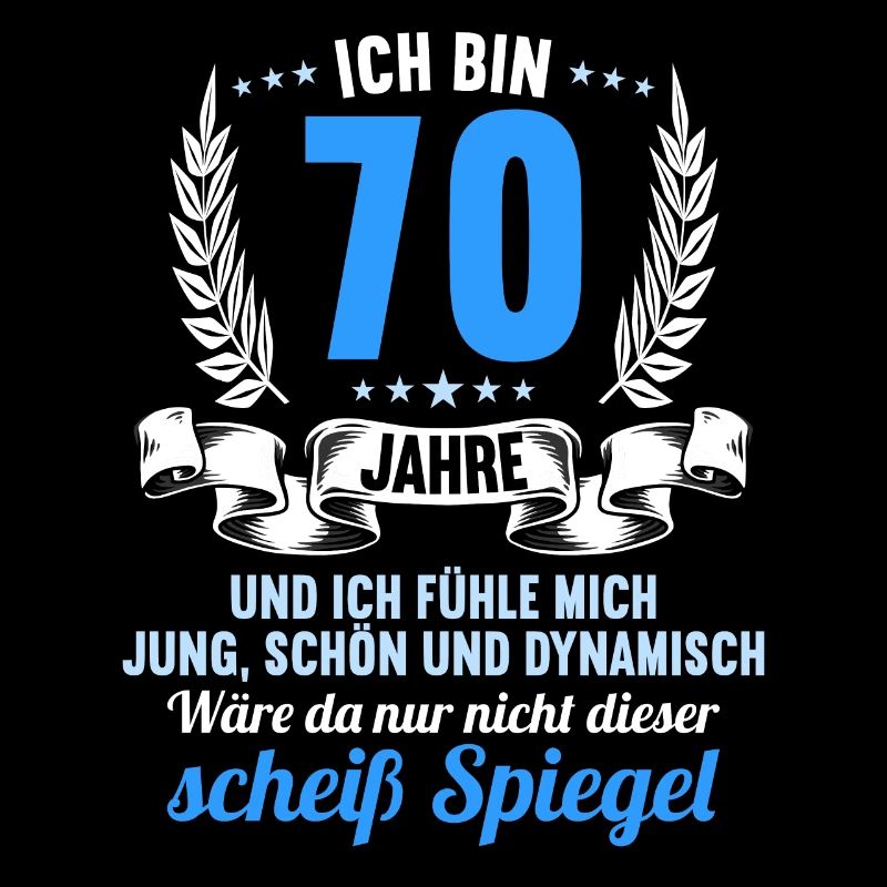 70 Jahre Jung Schön Dynamisch 70 Geburtstag