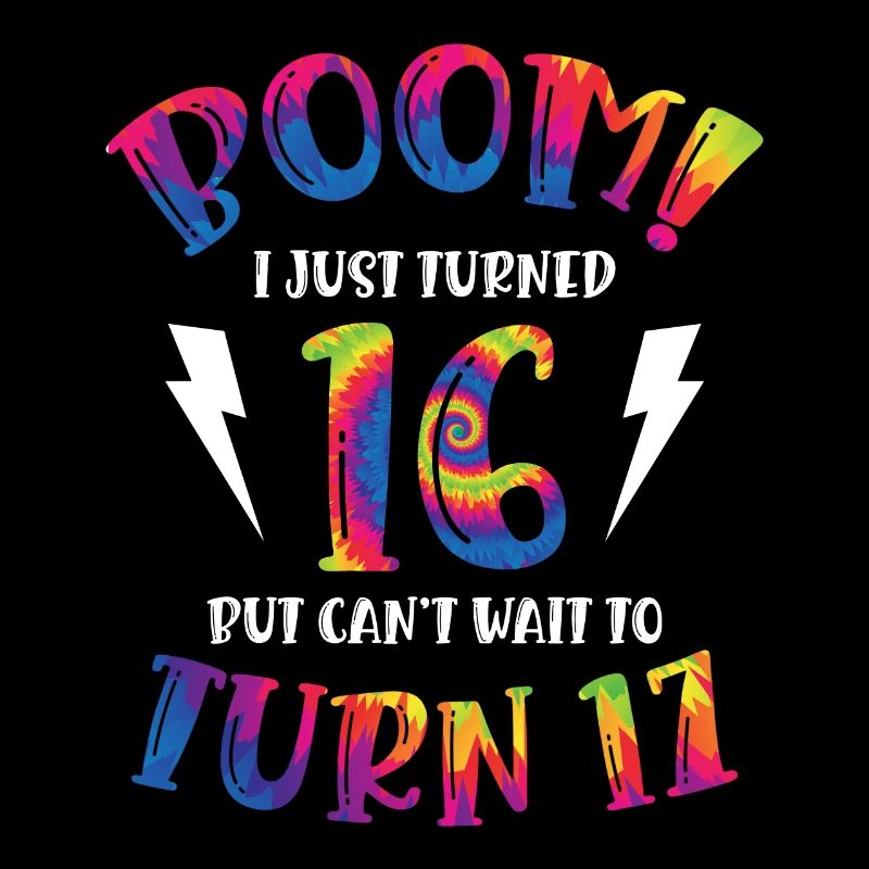 Boom I Just Turned 16 but can't wait to