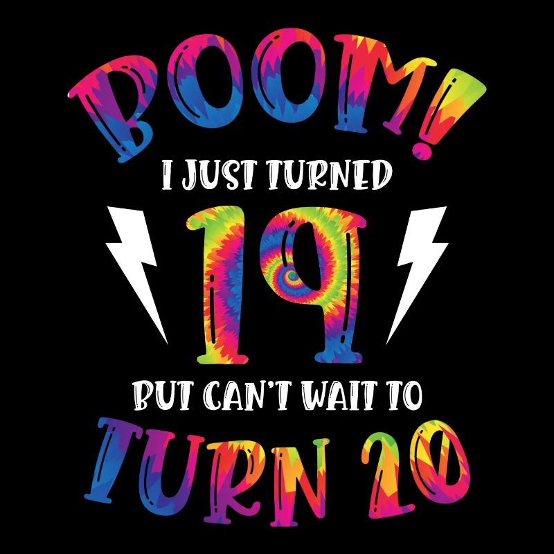 Boom I Just Turned 19 but can't wait to