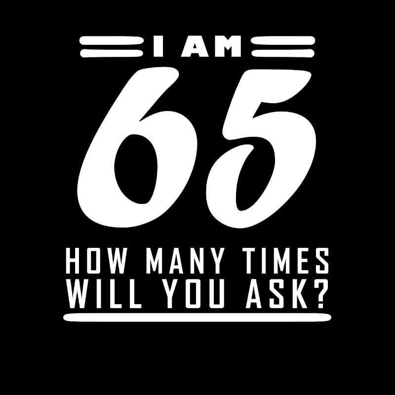 J’ai 65 ans – 65e anniversaire cadeau