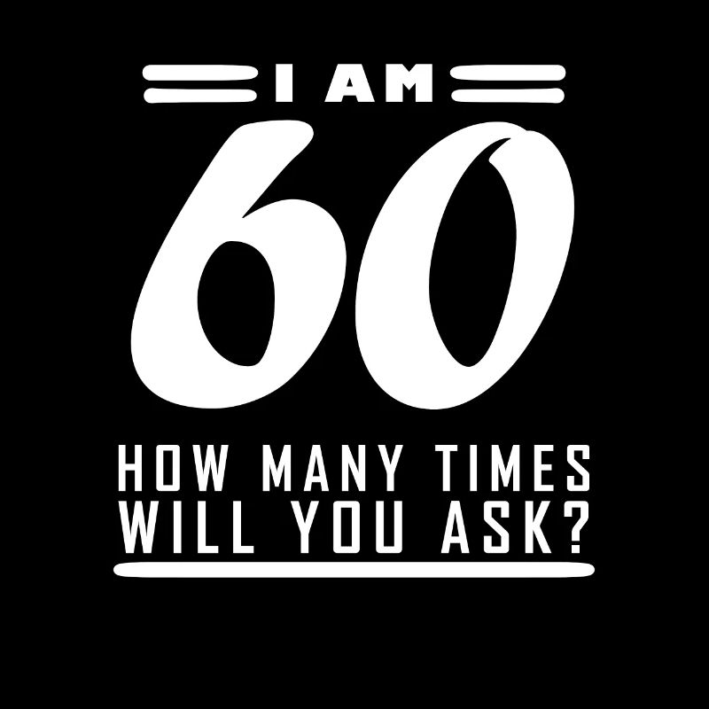 Ich bin 60 – 60. Geburtstag Geschenk
