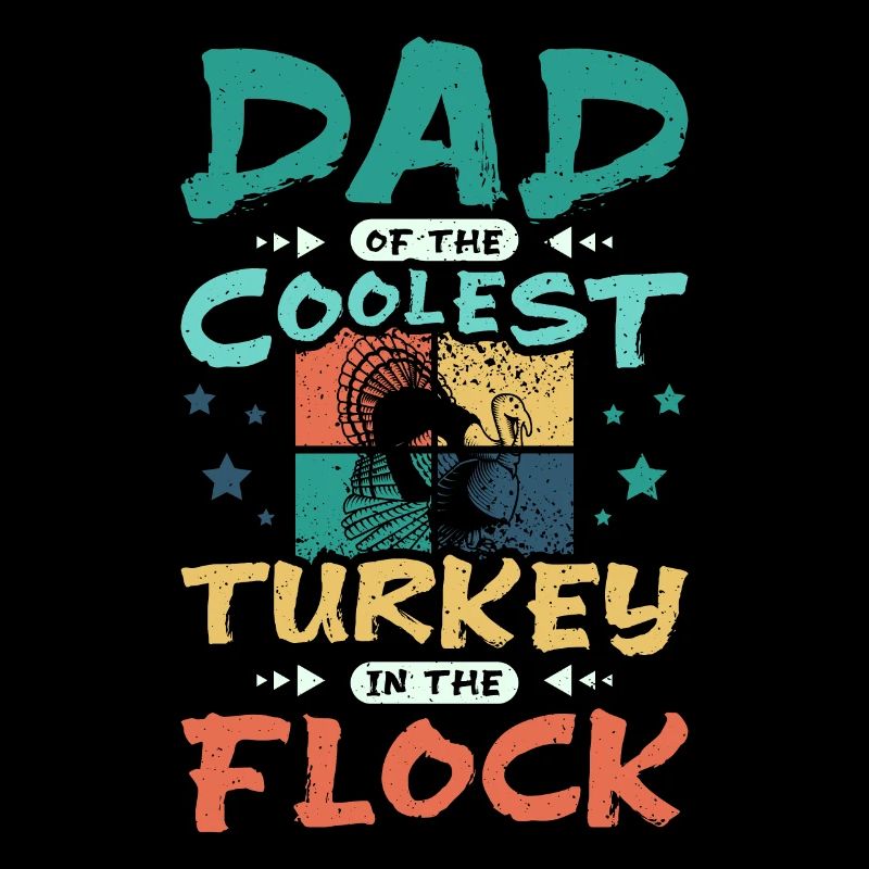 Papa de la dinde la plus cool du troupeau