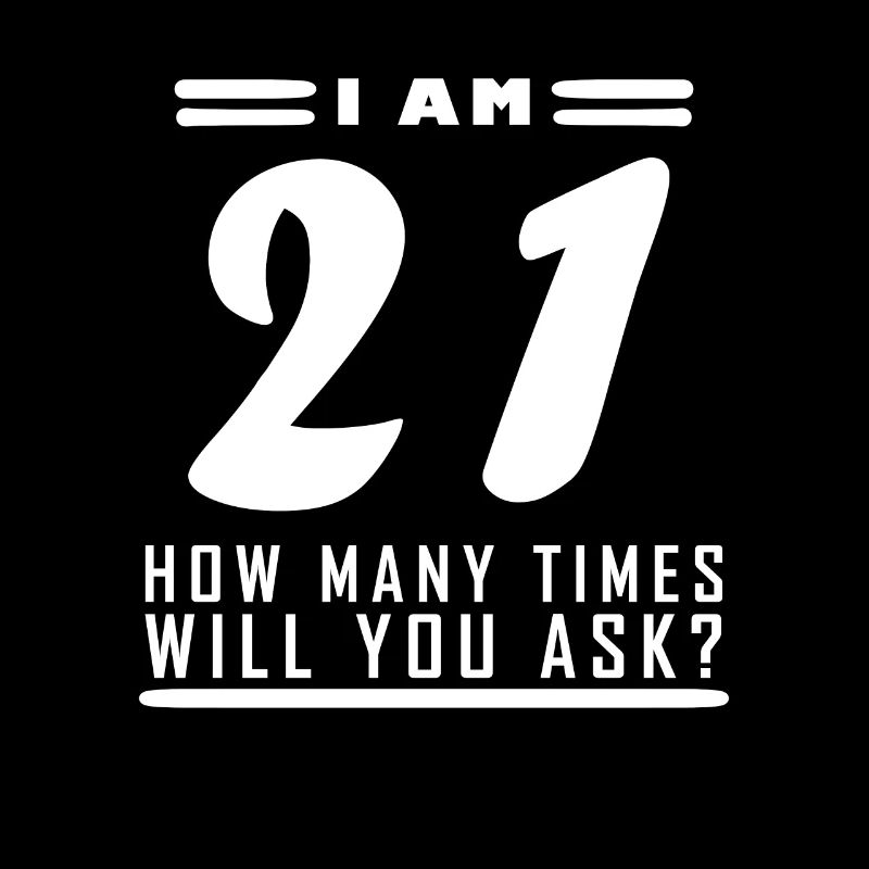 Ich bin 21 – 21. Geburtstag Geschenk