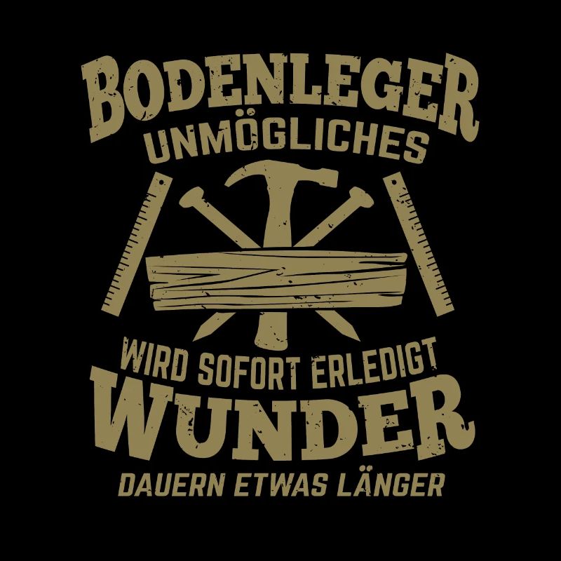 Bodenleger Unmögliches wird sofort erledigt