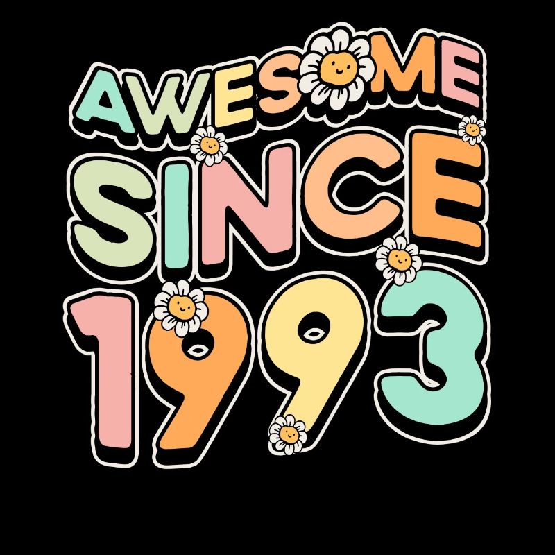 Fantastic Since 1993 Flower Theme Flowers