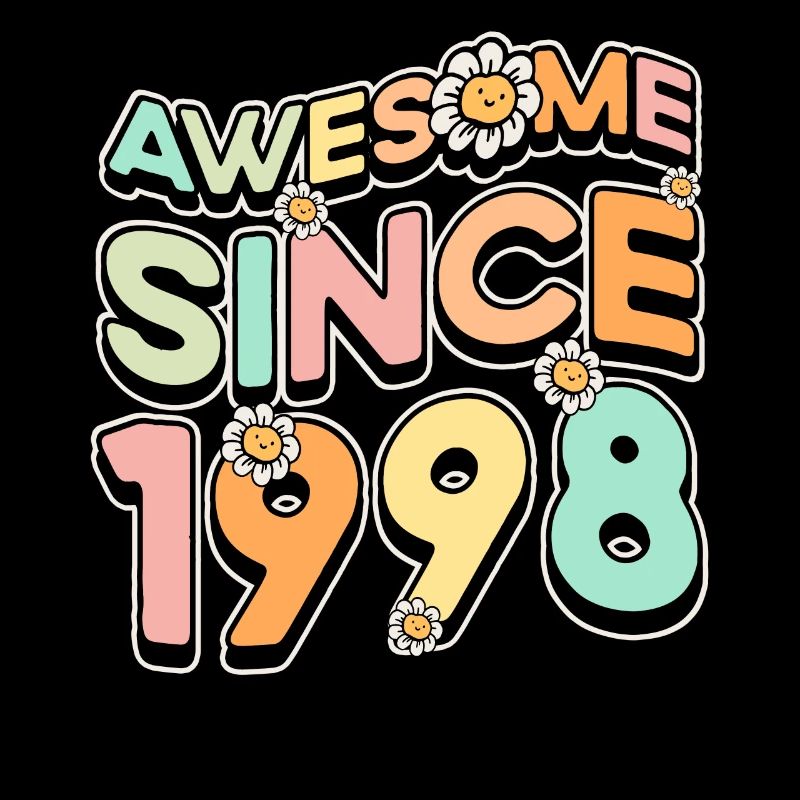 Fantastic Since 1998 Floral Theme Flowers