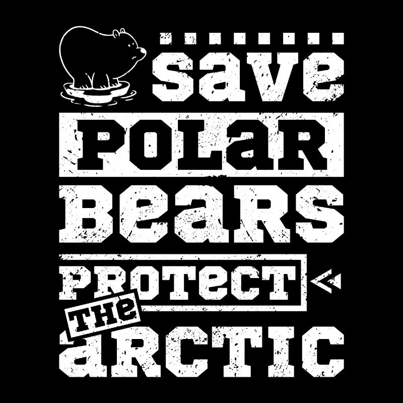 Save polar bears protect the arctic