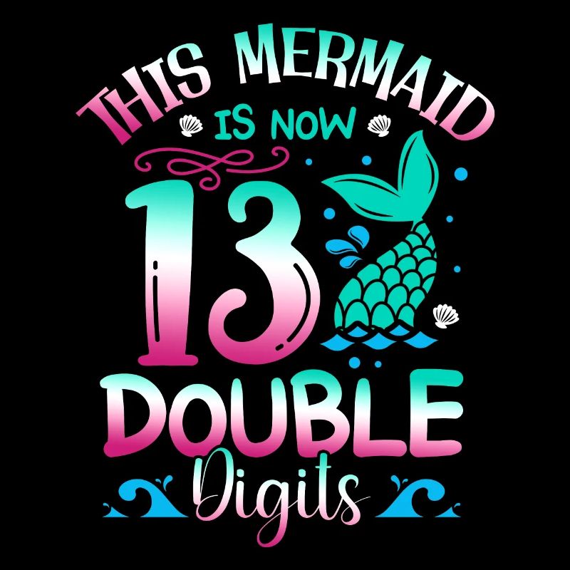 This mermaid is now 13, double digits,