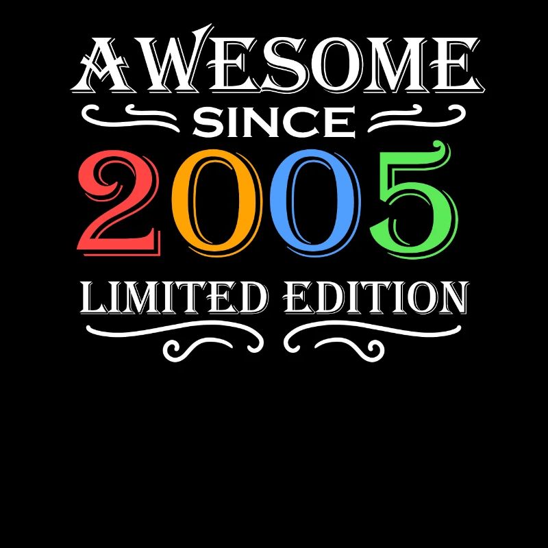 2005 - Fantastic since 2005 - Born in 2005