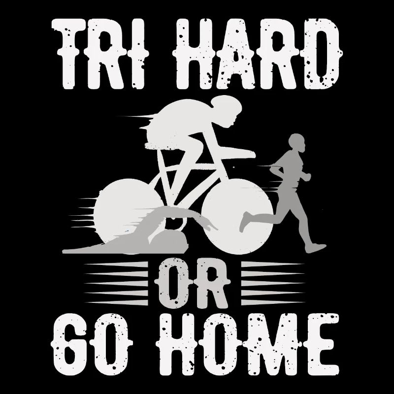Tri Hard ou Go Home Triathlon