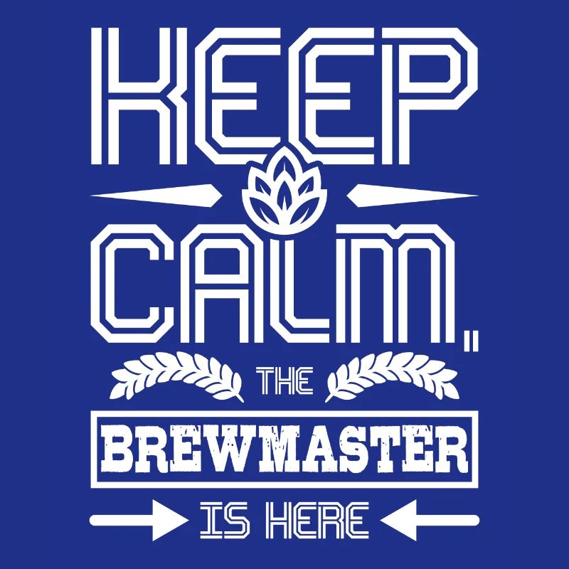 Keep calm the brewmaster is here