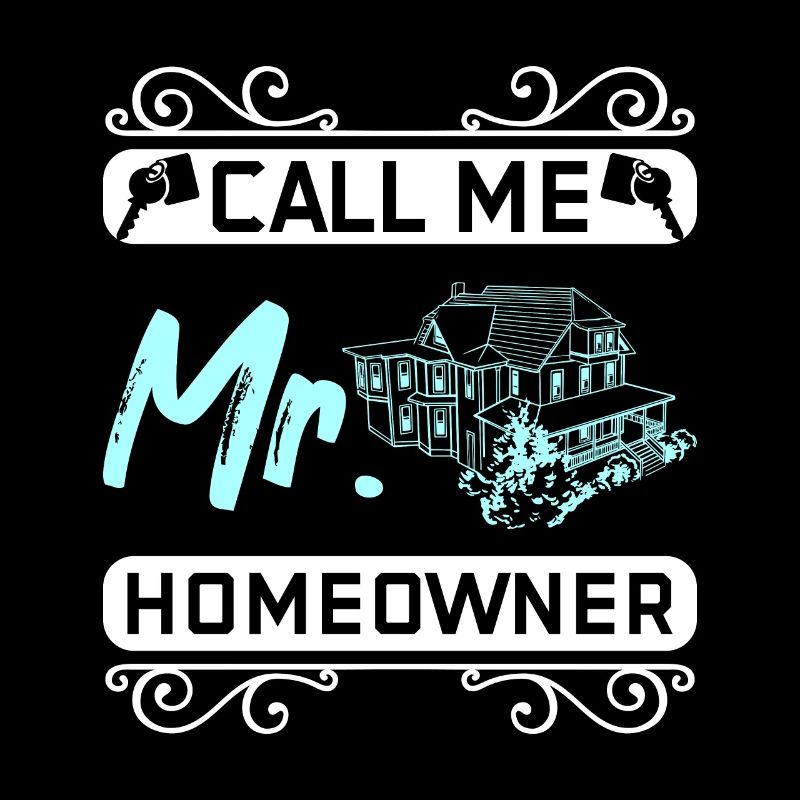 Call me Mr. homeowner